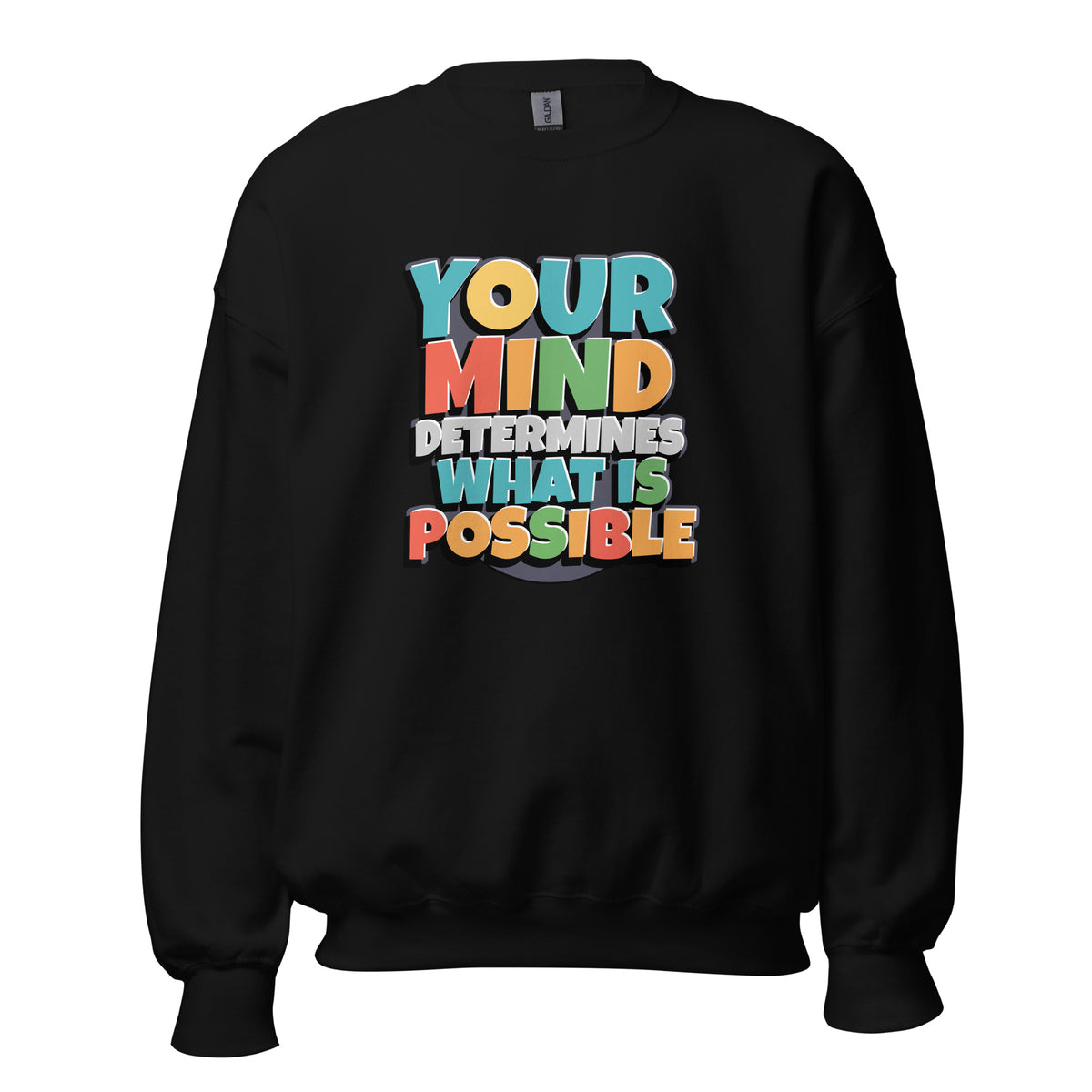Best Your Mind Determines What Is Possible Sweatshirt—an inspiring statement piece that pairs comfort with a powerful mindset.