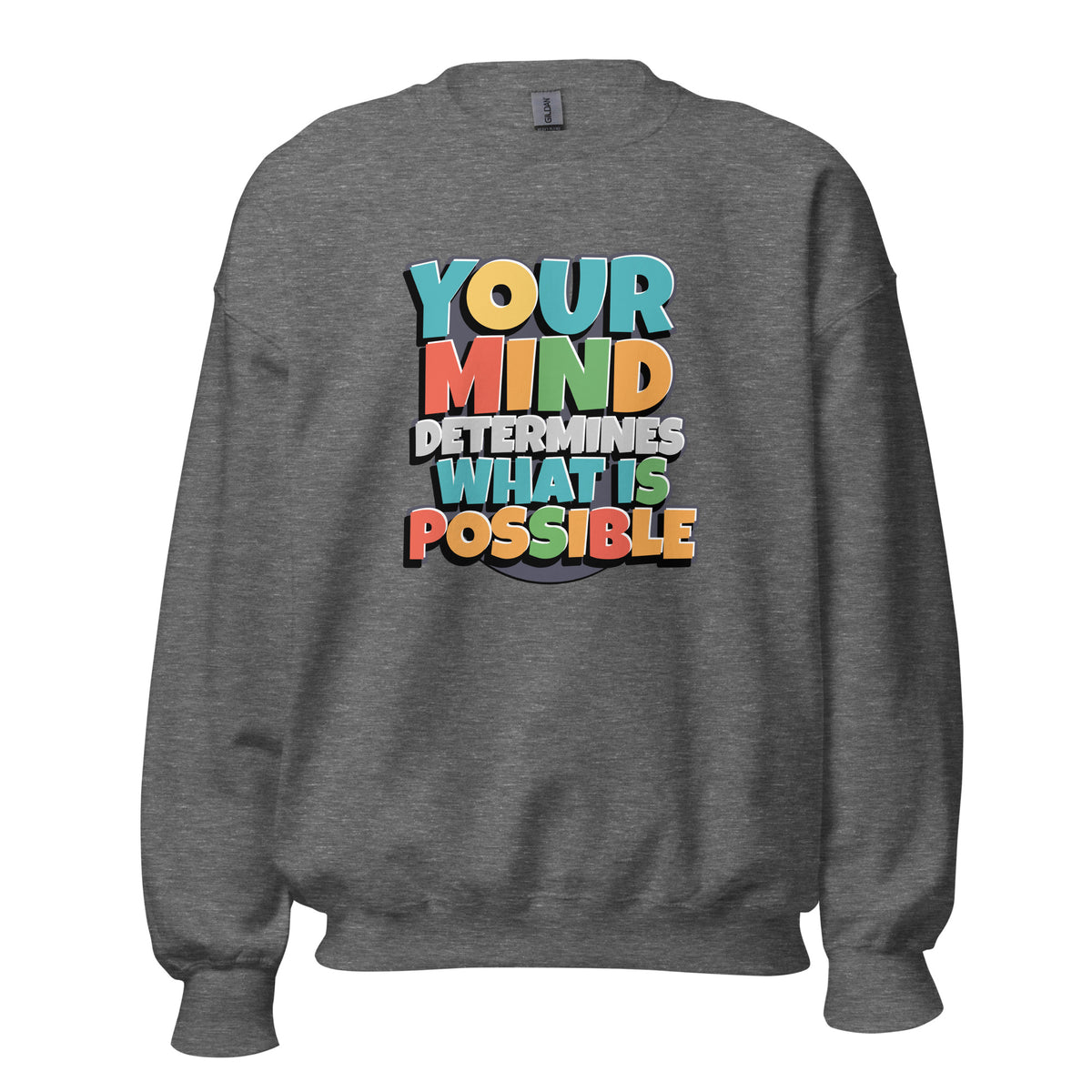 Best Your Mind Determines What Is Possible Sweatshirt—an inspiring statement piece that pairs comfort with a powerful mindset.