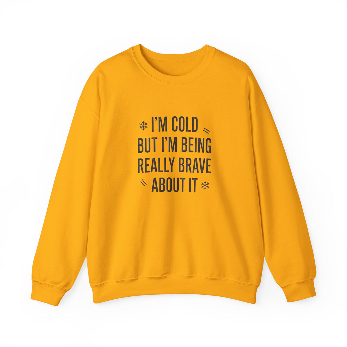 Stay warm and stand tall in a Funny Cold Weather Sweatshirt with Brave Spirit Casual Wear—an ideal layer for chilly adventures and fearless humor. Shop a Funny Cold Weather Sweatshirt with Brave Spirit, made for frosty days, bold laughs, and cozy comfort wherever winter takes you. Buy a Funny Cold Weather Sweatshirt with Brave Spirit that pairs soft warmth with a witty, confident look for cold-day style.