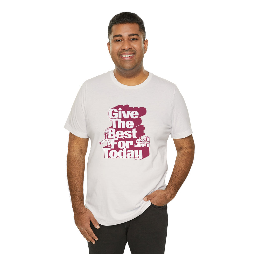Give The Best For Today Motivational Quote T-Shirt Casual Outfits Wear your mindset with the Give The Best For Today Motivational Quote T-Shirt, featuring an inspiring message for everyday motivation. Shop the Give The Best For Today Motivational Quote T-Shirt, a comfortable, uplifting tee designed to inspire positive action every day. Buy the Give The Best For Today Motivational Quote T-Shirt—a stylish daily reminder to stay focused, optimistic, and ready to do your best.