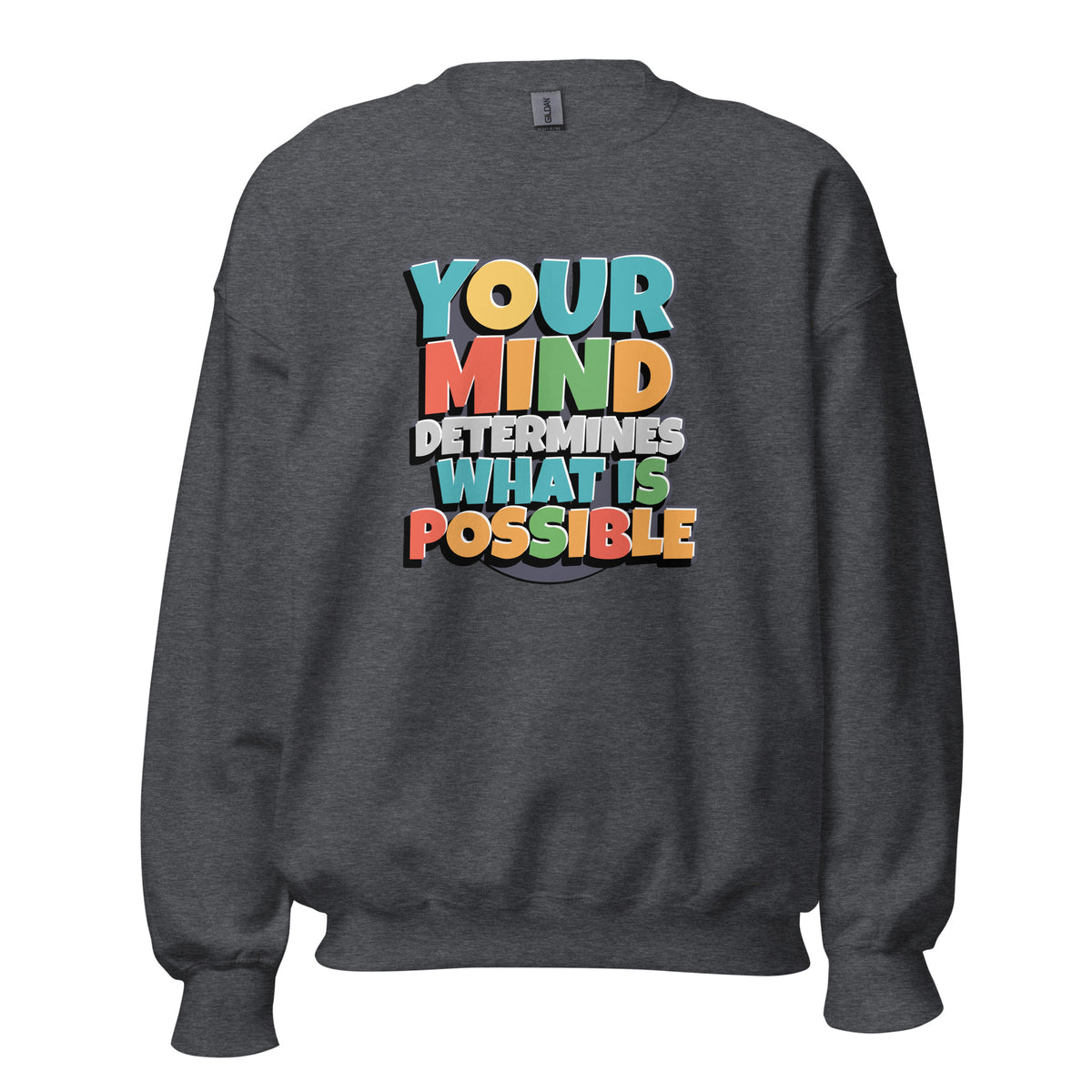 Best Your Mind Determines What Is Possible Sweatshirt—an inspiring statement piece that pairs comfort with a powerful mindset.
