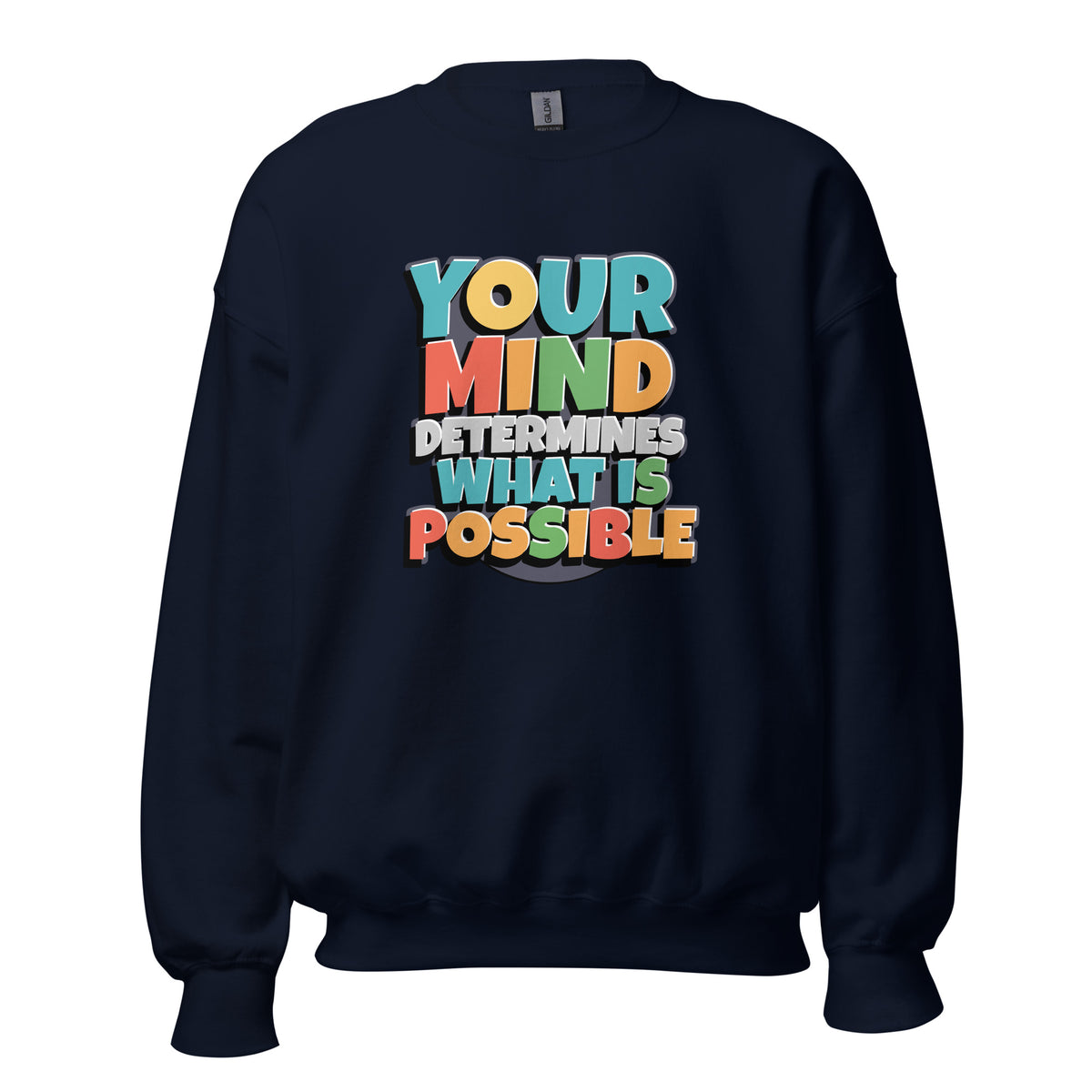 Best Your Mind Determines What Is Possible Sweatshirt—an inspiring statement piece that pairs comfort with a powerful mindset.