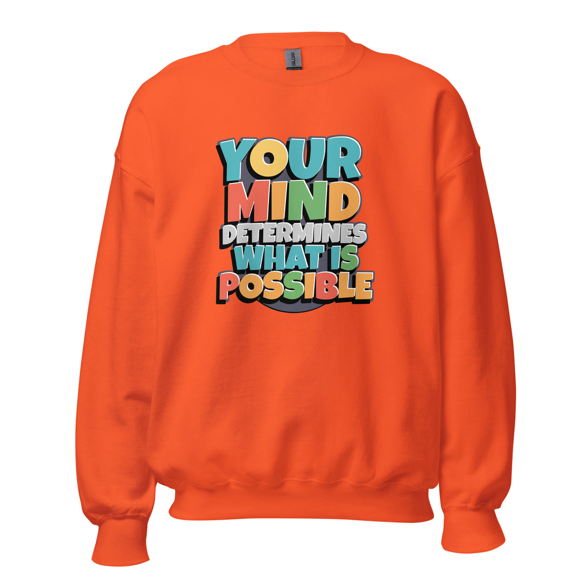 Best Your Mind Determines What Is Possible Sweatshirt—an inspiring statement piece that pairs comfort with a powerful mindset.