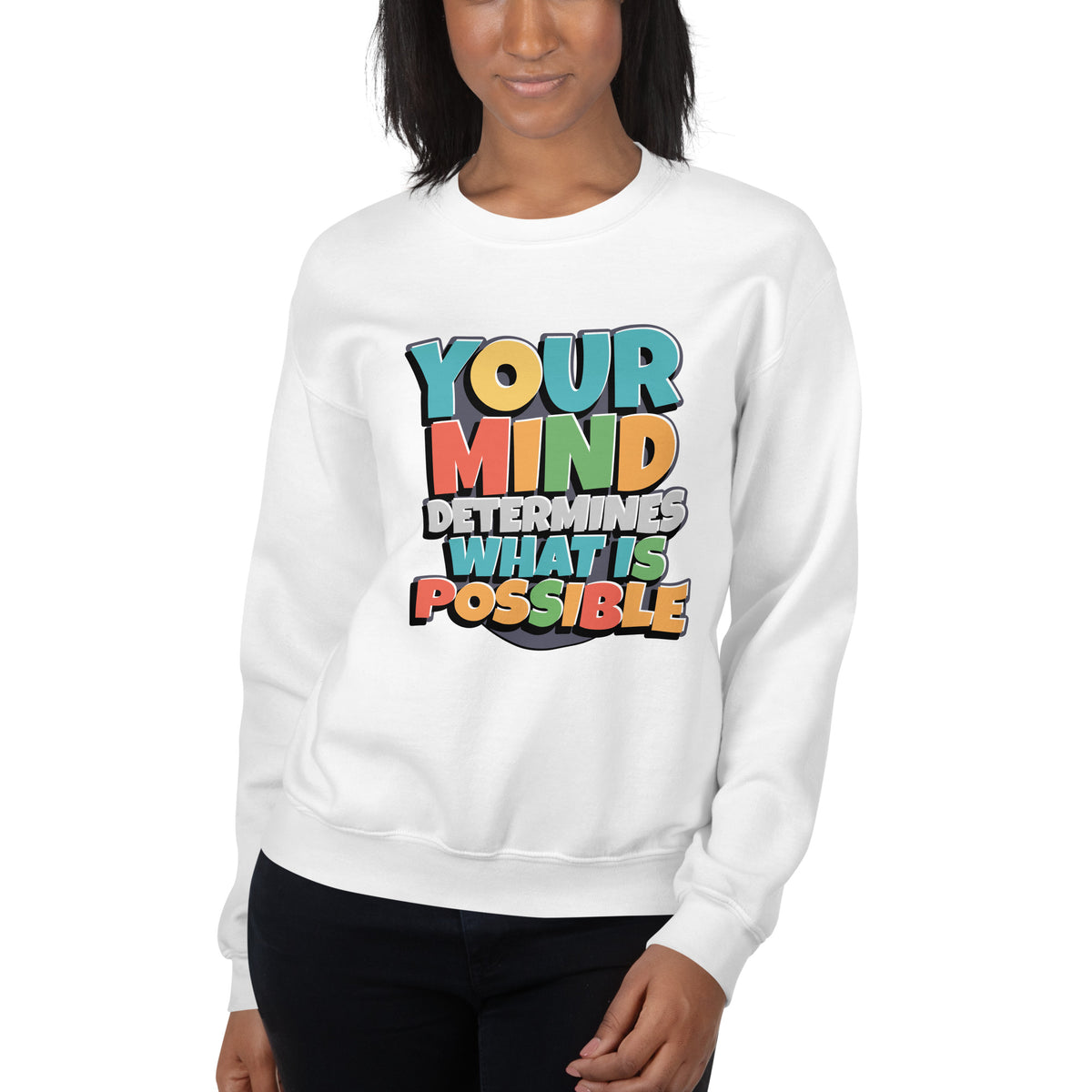Best Your Mind Determines What Is Possible Sweatshirt—an inspiring statement piece that pairs comfort with a powerful mindset.