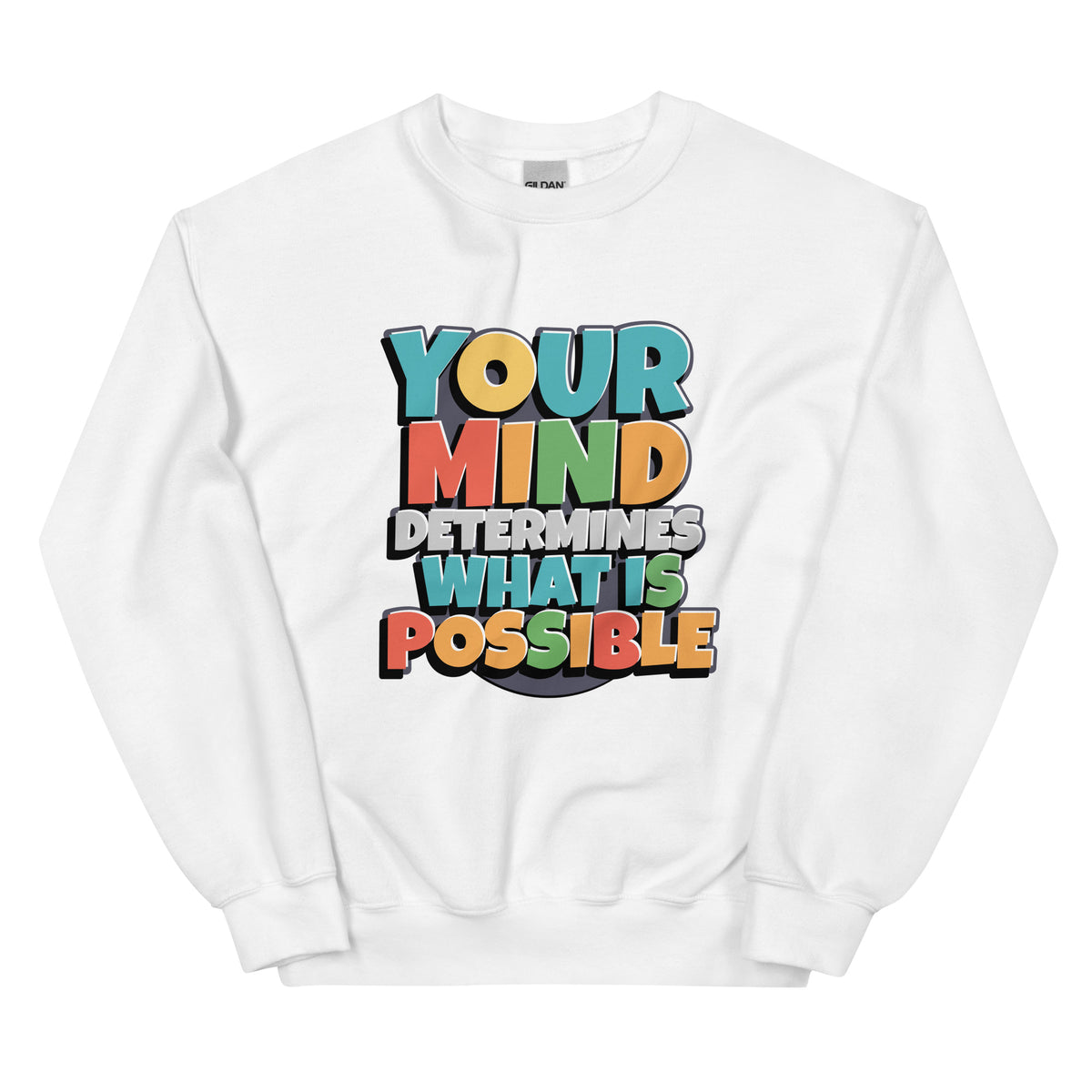 Best Your Mind Determines What Is Possible Sweatshirt—an inspiring statement piece that pairs comfort with a powerful mindset.